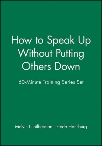 Бумажная книга «60-Minute Training Series Set: How to Speak Up Without Putting Others Down», авторов Фреда Гансбург, Мелвин Л. Зильберман - фото №1