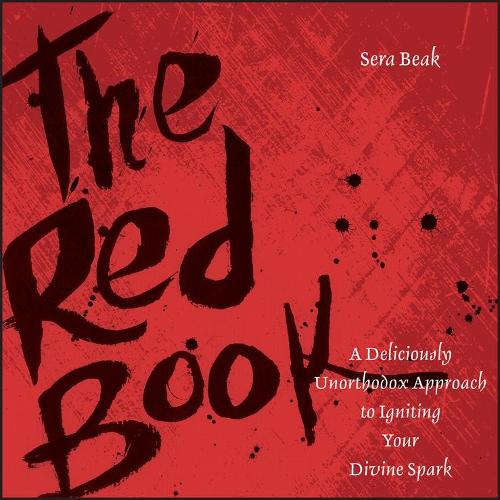 Бумажная книга «The Red Book: A Deliciously Unorthodox Approach to Igniting Your Divine Spark», автор Сера Дж. Бик - фото №1