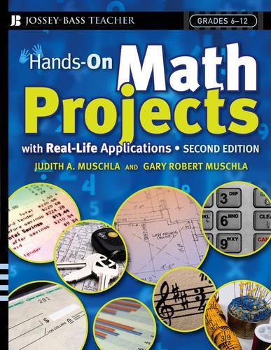 Паперова книга «Hands-On Math Projects With Real-Life Applications: Grades 6-12», авторів Гері Р. Мушла, Джудіт А. Мушла - фото №1