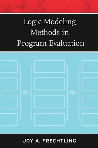 Паперова книга «Logic Modeling Methods in Program Evaluation», автор Джой А. Фрехтлінг - фото №1