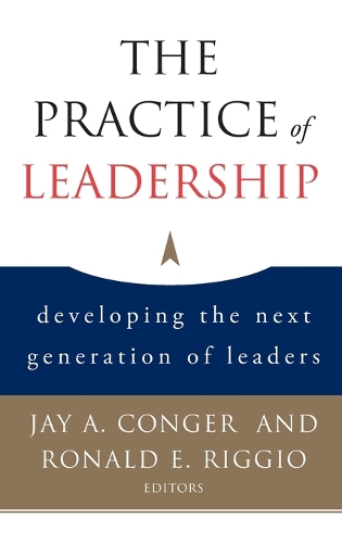 Паперова книга «The Practice of Leadership: Developing the Next Generation of Leaders», авторів Джей А. Конґер, Рональд Е. Ріггіо - фото №1