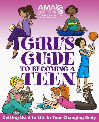 Паперова книга «American Medical Association Girl's Guide to Becoming a Teen», автор Кейт Грюнвальд - фото №1
