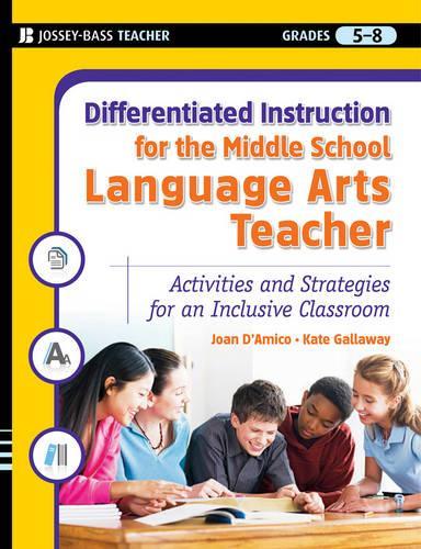 [object Object] «Differentiated Instruction for the Middle School Language Arts Teacher: Activities and Strategies for an Inclusive Classroom», авторів Карен Е. Д'Аміко, Кейт Геллавей - фото №1