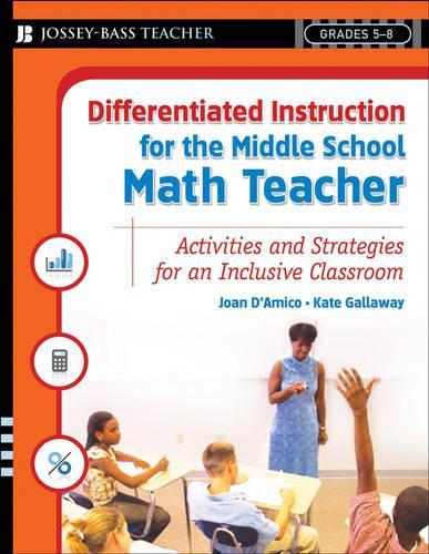 Паперова книга «Differentiated Instruction for the Middle School Math Teacher: Activities and Strategies for an Inclusive Classroom», авторів Карен Е. Д'Аміко, Кейт Геллавей - фото №1