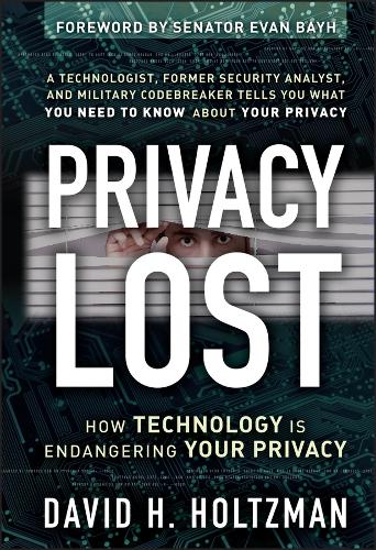 Паперова книга «Privacy Lost: How Technology Is Endangering Your Privacy», автор Девід Г. Хольцман - фото №1
