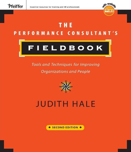 Паперова книга «The Performance Consultant's Fieldbook: Tools and Techniques for Improving Organizations and People», автор Джудіт Хейл - фото №1