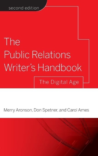Паперова книга «The Public Relations Writer's Handbook: The Digital Age», авторів Керол Еймс, Дон Спетнер, Меррі Аронсон - фото №1