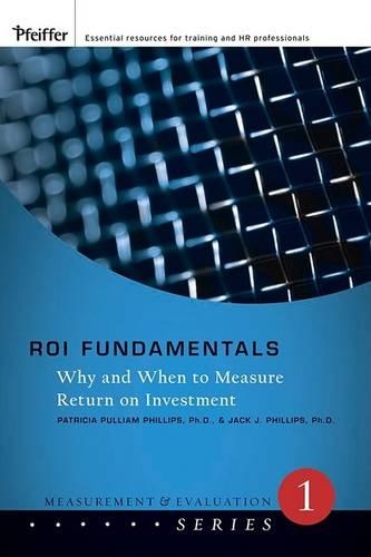 Бумажная книга «ROI Fundamentals: Why and When to Measure Return on Investment», автор Джек Дж. Филлипс - фото №1