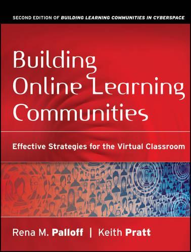 Бумажная книга «Building Online Learning Communities: Effective Strategies for the Virtual Classroom», авторов Кит Пратт, Рена М. Паллофф - фото №1