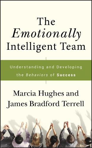 Бумажная книга «The Emotionally Intelligent Team: Understanding and Developing the Behaviors of Success», авторов Джеймс Брэдфорд Террелл, Марсия Хьюз - фото №1