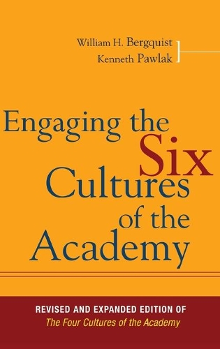 Бумажная книга «Engaging the Six Cultures of the Academy: Revised and Expanded Edition of The Four Cultures of the Academy», авторов Кеннет Паулак, Уильям Х. Бергквист - фото №1