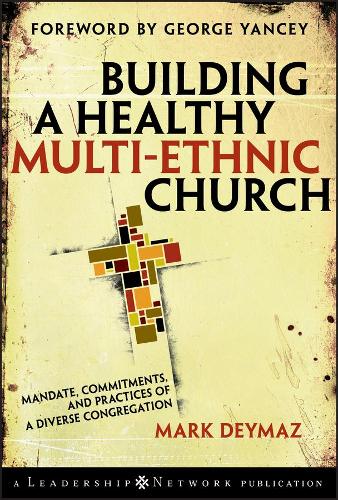 Бумажная книга «Building a Healthy Multi-ethnic Church: Mandate, Commitments and Practices of a Diverse Congregation», автор Марк Деймаз - фото №1