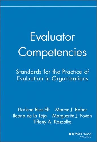 Бумажная книга «Evaluator Competencies: Standards for the Practice of Evaluation in Organizations», авторов Дарлин Ф. Русс-Эфт, Илеана де ла Теха, Марси Дж. Бобер, Маргарита Фоксон, Тиффани А. Кошалка - фото №1