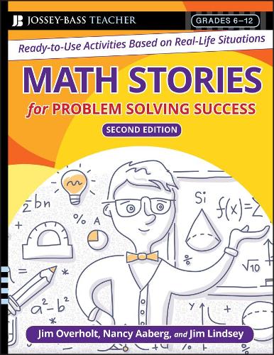 Бумажная книга «Math Stories For Problem Solving Success: Ready-to-Use Activities Based on Real-Life Situations, Grades 6-12», авторов Джеймс Л. Оверхолт, Джеймс Линдси, Нэнси Х. Ааберг - фото №1