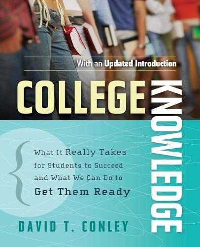 Бумажная книга «College Knowledge: What It Really Takes for Students to Succeed and What We Can Do to Get Them Ready», автор Дэвид Т. Конли - фото №1