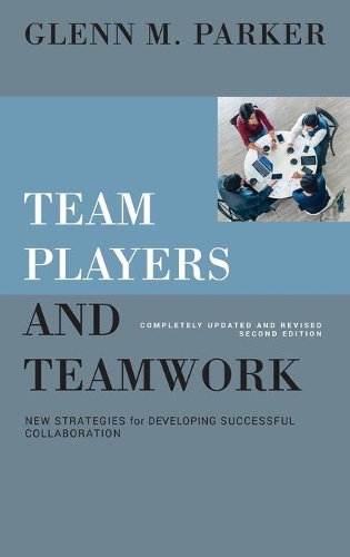 Бумажная книга «Team Players and Teamwork: New Strategies for Developing Successful Collaboration», автор Гленн М. Паркер - фото №1