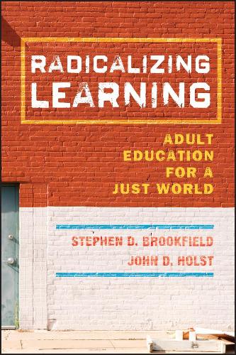 Паперова книга «Radicalizing Learning: Adult Education for a Just World», авторів Джон Д. Холст, Стівен Д. Брукфілд - фото №1