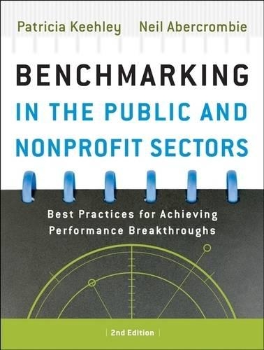 Паперова книга «Benchmarking in the Public and Nonprofit Sectors: Best Practices for Achieving Performance Breakthroughs», авторів Ніл Аберкромбі, Патриція Кілі - фото №1