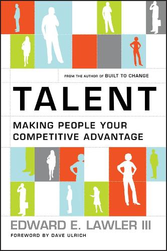 Бумажная книга «Talent: Making People Your Competitive Advantage», автор Эдвард Э. Лоулер - фото №1