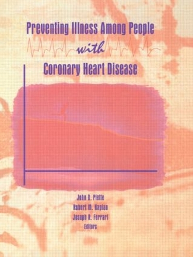Бумажная книга «Preventing Illness Among People With Coronary Heart Disease», авторов Джон Д Пиетт, Джозеф Р. Феррари, Роберт М Каплан - фото №1