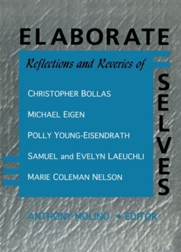 Паперова книга «Elaborate Selves: Reflections and Reveries of Christopher Bollas, Michael Eigen, Polly Young-Eisendrath, Samuel and Ev», автор Е Марк Стерн - фото №1