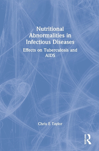 Бумажная книга «Nutritional Abnormalities in Infectious Diseases: Effects on Tuberculosis and AIDS», автор Крис Э. Тейлор - фото №1