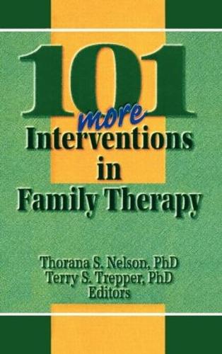 Паперова книга «101 More Interventions in Family Therapy», авторів Террі С. Треппер, Торана С. Нельсон - фото №1