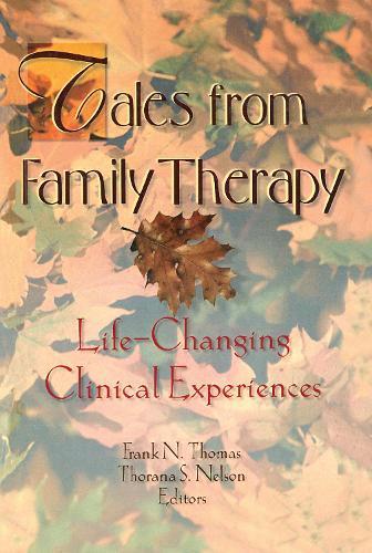 Бумажная книга «Tales from Family Therapy: Life-Changing Clinical Experiences», авторов Фрэнк Н. Томас, Терри С. Треппер, Торана С. Нельсон - фото №1