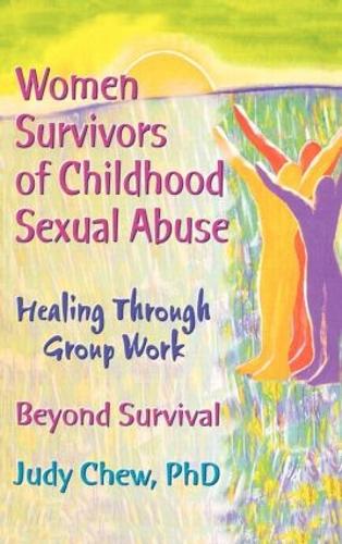 Бумажная книга «Women Survivors of Childhood Sexual Abuse: Healing Through Group Work - Beyond Survival», авторов Джуди Чу, Терри С. Треппер - фото №1