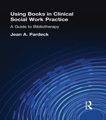 Бумажная книга «Using Books in Clinical Social Work Practice: A Guide to Bibliotherapy», автор Жан А. Пардек - фото №1