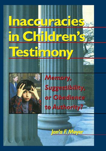 Паперова книга «Inaccuracies in Children's Testimony: Memory, Suggestibility, or Obedience to Authority?», авторів Джон А. Ф. Мейєр, Летиція Паллоне - фото №1