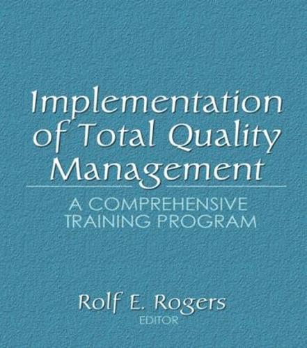 Паперова книга «Implementation of Total Quality Management: A Comprehensive Training Program», авторів Ерденер Кайнак, Рольф Е. Роджерс - фото №1