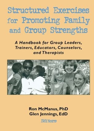 Бумажная книга «Structured Exercises for Promoting Family and Group Strengths: A Handbook for Group Leaders, Trainers, Educators, Counselors, and Therapists», авторов Глен Х Дженнингс, Ронни Макманус, Терри С. Треппер - фото №1