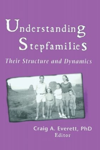 Паперова книга «Understanding Stepfamilies: Their Structure and Dynamics», автор Крейг Еверетт - фото №1
