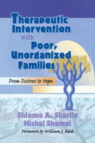 Бумажная книга «Therapeutic Intervention with Poor, Unorganized Families: From Distress to Hope», авторов Шломо А Шарлин, Терри С. Треппер - фото №1