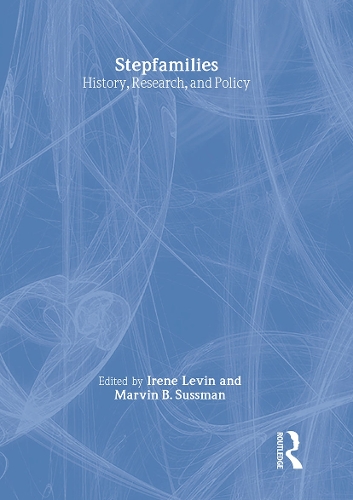 Бумажная книга «Stepfamilies: History, Research, and Policy», автор Марвин Б. Сассман - фото №1