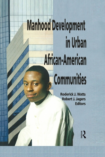 Бумажная книга «Manhood Development in Urban African-American Communities», авторов Роберт Дж. Ягерс, Родерик Дж. Уоттс - фото №1