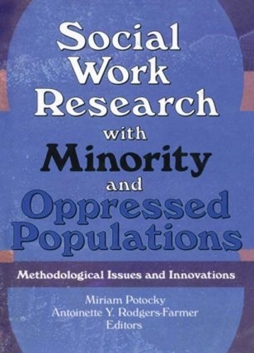 Паперова книга «Social Work Research with Minority and Oppressed Populations: Methodological Issues and Innovations», авторів Антуанетта Й. Роджерс Фармер, Міріам Потоцький - фото №1