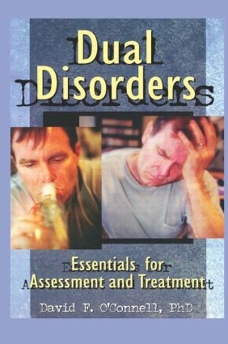 Бумажная книга «Dual Disorders: Essentials for Assessment and Treatment», автор Дэвид Ф. О'Коннелл - фото №1