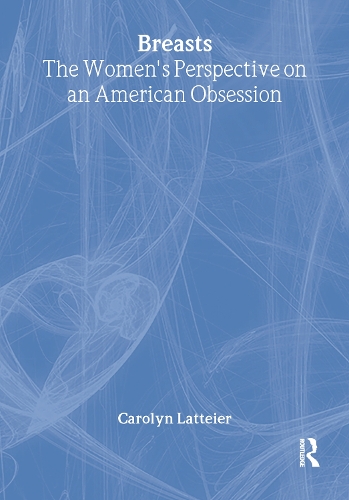 Бумажная книга «Breasts: The Women's Perspective on an American Obsession», авторов Эллен Коул, Эстер Д Ротблюм - фото №1