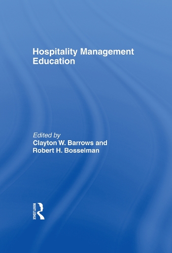 Бумажная книга «Hospitality Management Education», авторов Клейтон У Барроуз, Кайе Сунг Чон, Роберт Х. Боссельман - фото №1