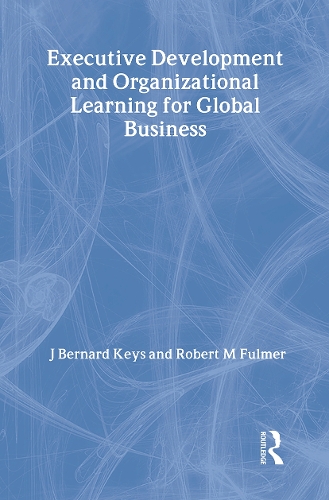 Паперова книга «Executive Development and Organizational Learning for Global Business», авторів Ерденер Кайнак, Дж. Бернард Кіз, Роберт М. Фулмер - фото №1