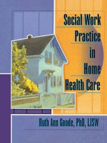 Бумажная книга «Social Work Practice in Home Health Care», автор Рут Энн Гуде-Крезос - фото №1