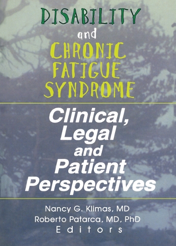 Бумажная книга «Disability and Chronic Fatigue Syndrome: Clinical, Legal, and Patient Perspectives», авторов Нэнси Климас, Роберто Патарка-Монтеро - фото №1