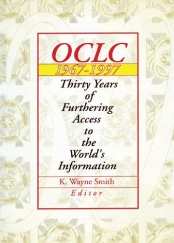 Бумажная книга «Oclc 1967:1997: Thirty Years of Furthering Access to the World's Information» - фото №1