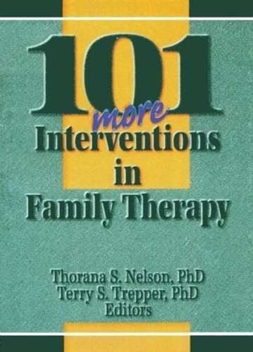 Паперова книга «101 More Interventions in Family Therapy», авторів Террі С. Треппер, Торана С. Нельсон - фото №1