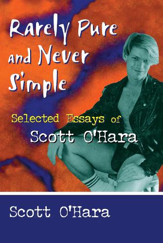 Бумажная книга «Rarely Pure and Never Simple: Selected Essays of Scott O'Hara», автор Скотт О'Хара - фото №1