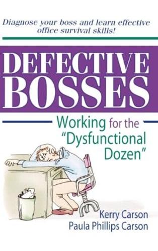 Бумажная книга «Defective Bosses: Working for the ”Dysfunctional Dozen”», авторов Керри Д Карсон, Пола П. Карсон - фото №1