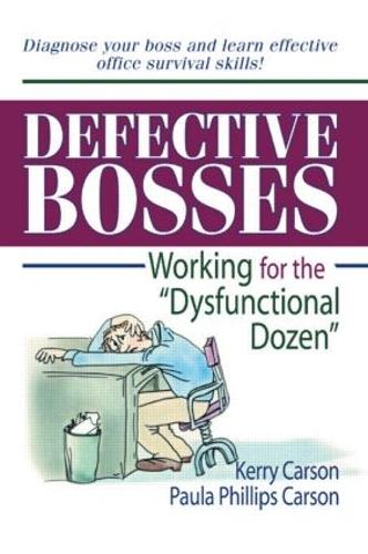 Бумажная книга «Defective Bosses: Working for the ”Dysfunctional Dozen”», авторов Керри Д Карсон, Пола П. Карсон - фото №1
