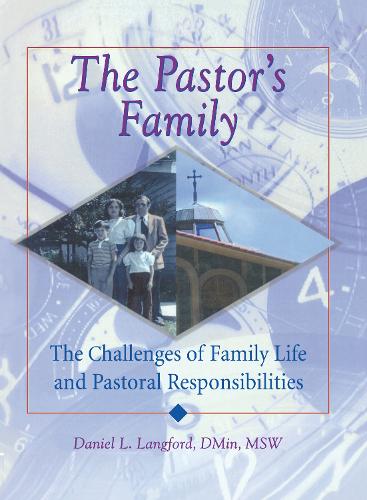 Бумажная книга «The Pastor's Family: The Challenges of Family Life and Pastoral Responsibilities», авторов Дэниел Л. Лэнгфорд, Гарольд Г. Кениг - фото №1